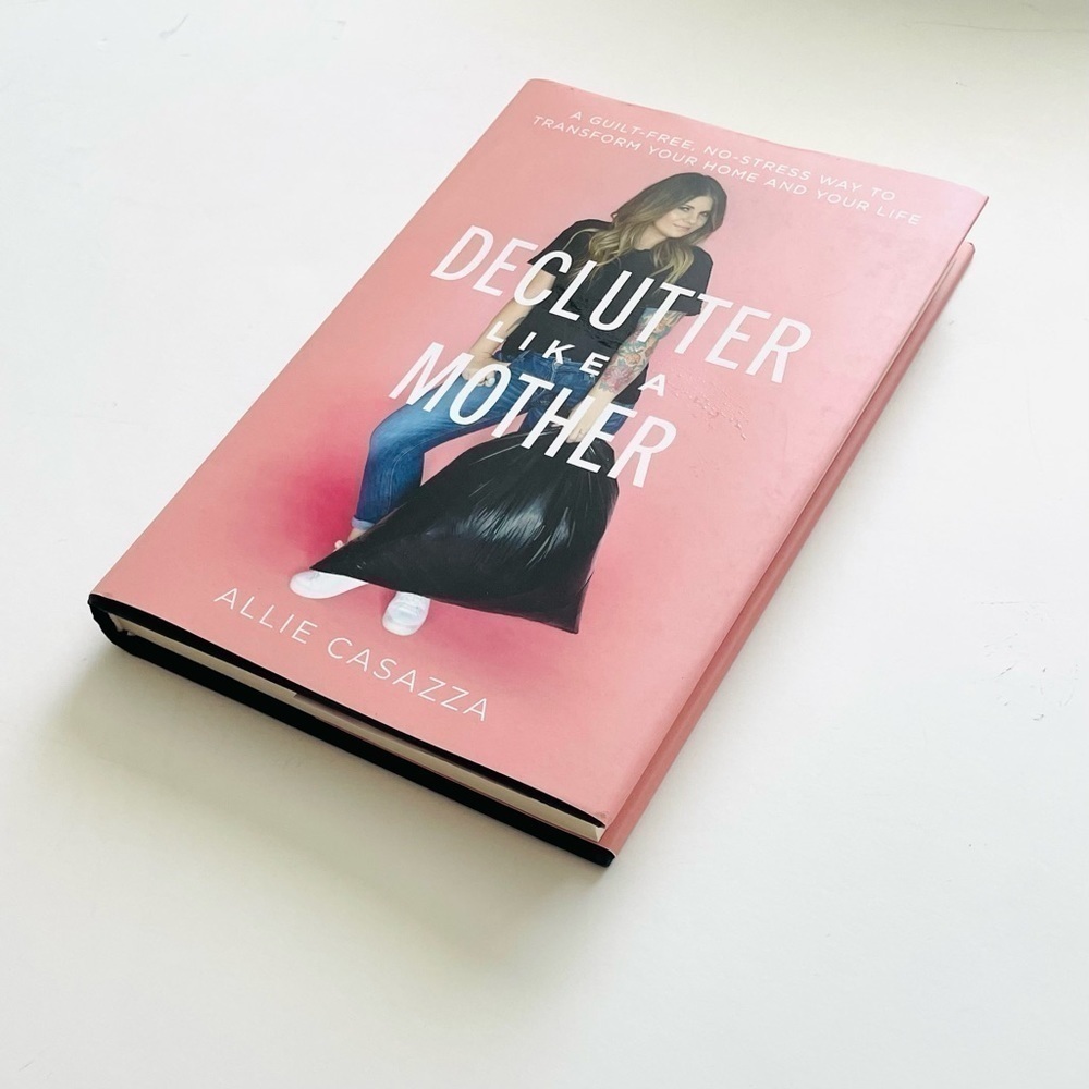 DECLUTTER LIKE MOTHER Book by ALLIE CASAZZA